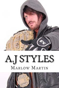 A.J Styles: "The Phenomenal One" - Paperback