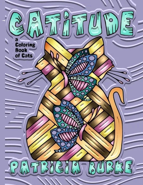 Catitude: a Coloring Book of Cats - Paperback