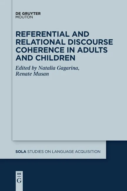 Referential and Relational Discourse Coherence in Adults and Children - Paperback