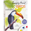 Simply Paint Birds: A Complete Watercolour Course for Beginners - Paperback