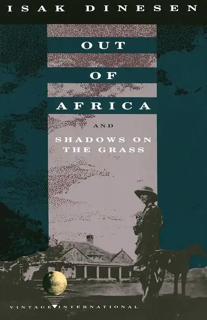 Out of Africa: And Shadows on the Grass - Paperback