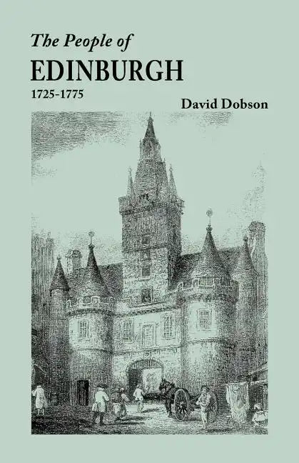People of Edinburgh [Scotland], 1725-1775 - Paperback