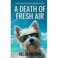 A Death Of Fresh Air: A Right Royal Cozy Investigation Mystery - Paperback
