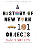A History of New York in 101 Objects - Paperback