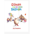 Gilman and the Green Balloon - Hardcover