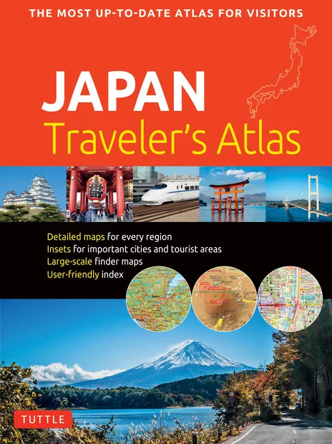 Japan Traveler's Atlas: Japan's Most Up-To-Date Atlas for Visitors - Paperback