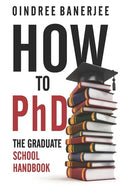 How to PhD: The Graduate School Handbook - Paperback