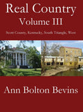 Real Country Volume Three: Southwest Scott County Kentucky - Hardcover