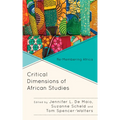 Critical Dimensions of African Studies: Re-Membering Africa - Hardcover