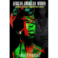 African American Women: America's Most Forgotten Asset - Paperback