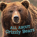 All about Grizzly Bears: English Edition - Paperback