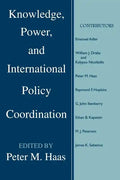 Knowledge, Power and International Policy Coordination - Paperback