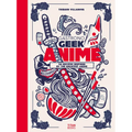 Gastronogeek Anime Cookbook - Hardcover