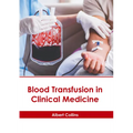 Blood Transfusion in Clinical Medicine - Hardcover