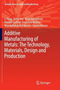 Additive Manufacturing of Metals: The Technology, Materials, Design and Production - Paperback