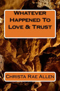 Whatever Happened To Love & Trust - Paperback