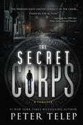 Secret Corps: A Thriller - Hardcover
