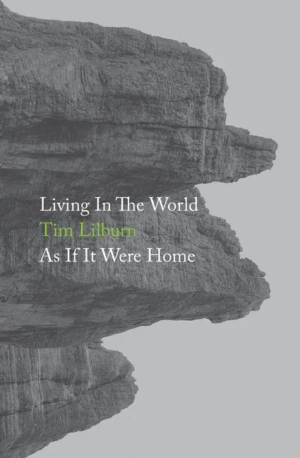 Living In The World As If It Were Home - Paperback