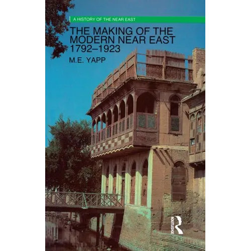 The Making of the Modern Near East 1792-1923 - Paperback