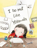 I Do Not Like Yolanda - Hardcover
