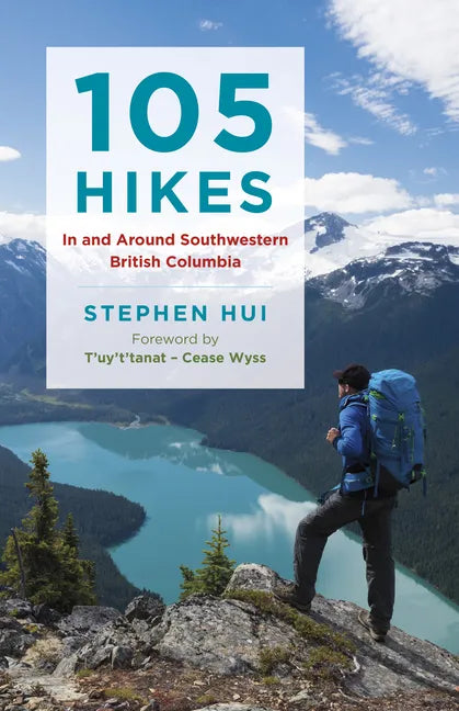 105 Hikes in and Around Southwestern British Columbia - Paperback