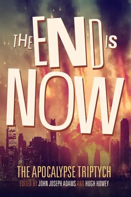 The End is Now - Paperback