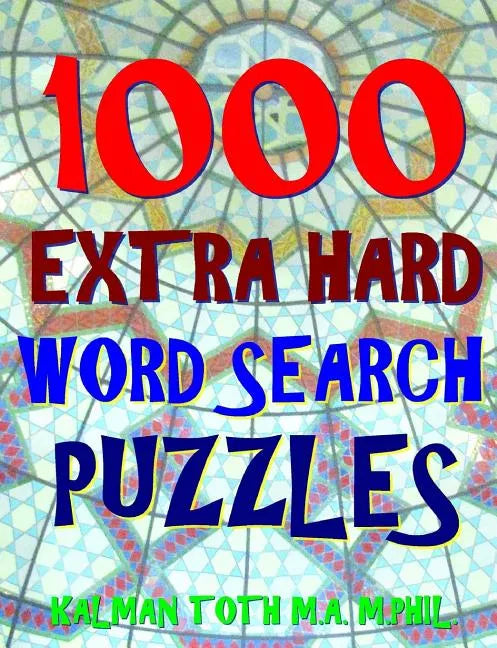 1000 Extra Hard Word Search Puzzles: Fun Way to Improve Your IQ - Paperback