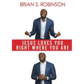 Jesus Loves You Right Where You Are - Paperback