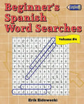 Beginner's Spanish Word Searches - Volume 4 - Paperback