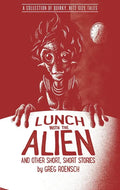Lunch with the Alien and Other Short, Short Stories - Paperback