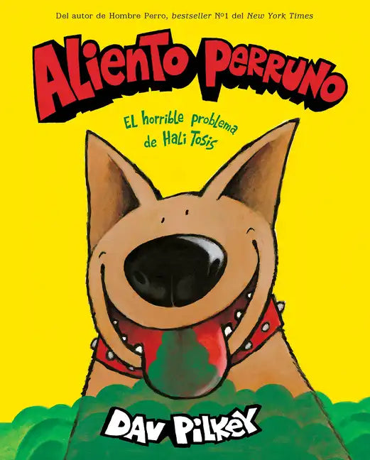 Aliento Perruno: El Horrible Problema de Hali Tosis (Spanish Language Edition of Dog Breath) - Paperback