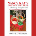 Nancy Kay's Rockin' Recipes: A Collection of Family Favorites - Paperback
