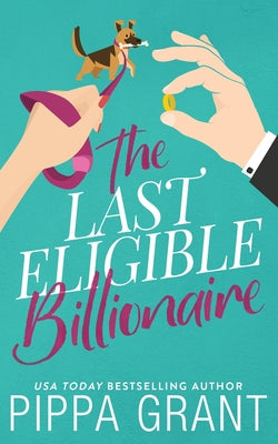 The Last Eligible Billionaire - Paperback