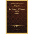 The County Of Angus, 1678 (1883) - Paperback