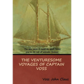 The Venturesome Voyages of Captain Voss - Hardcover