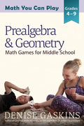 Prealgebra & Geometry: Math Games for Middle School - Paperback