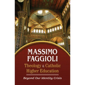 Theology and Catholic Higher Education: Beyond Our Identity Crisis - Paperback
