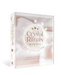Crystal Rituals by the Moon: Raising Your Vibration Through Every Cycle - Hardcover