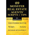 29 Monster Real Estate Agents' Scripts & Tips - Paperback