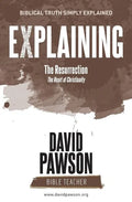 EXPLAINING The Resurrection: The Heart of Christianity - Paperback