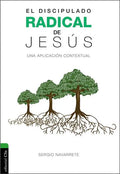 Discipulado radical de Jesús: Una aplicación contextual - Paperback