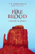 Fire & Blood: A History of Mexico - Paperback