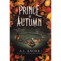 A Prince of Autumn: An Epic YA Fae Fantasy - Hardcover