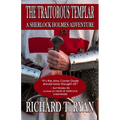 The Traitorous Templar: A Sherlock Holmes Adventure - Paperback