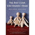 You Don't Look Like Anyone I Know: A True Story of Family, Face Blindness, and Forgiveness - Paperback