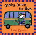 Maisy Drives the Bus: (Maisy the Mouse's Driving Adventure - For Toddlers, Preschoolers, and Kids Ages 2-5) - Paperback