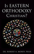 Is Eastern Orthodoxy Christian? - Paperback