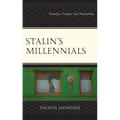 Stalin's Millennials: Nostalgia, Trauma, and Nationalism - Paperback