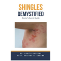 Shingles Demystified: Doctor's Secret Guide - Paperback