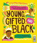 Young, Gifted and Black: Meet 52 Black Heroes from Past and Present - Hardcover
